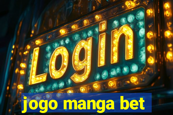 jogo manga bet